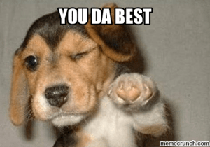 you da best